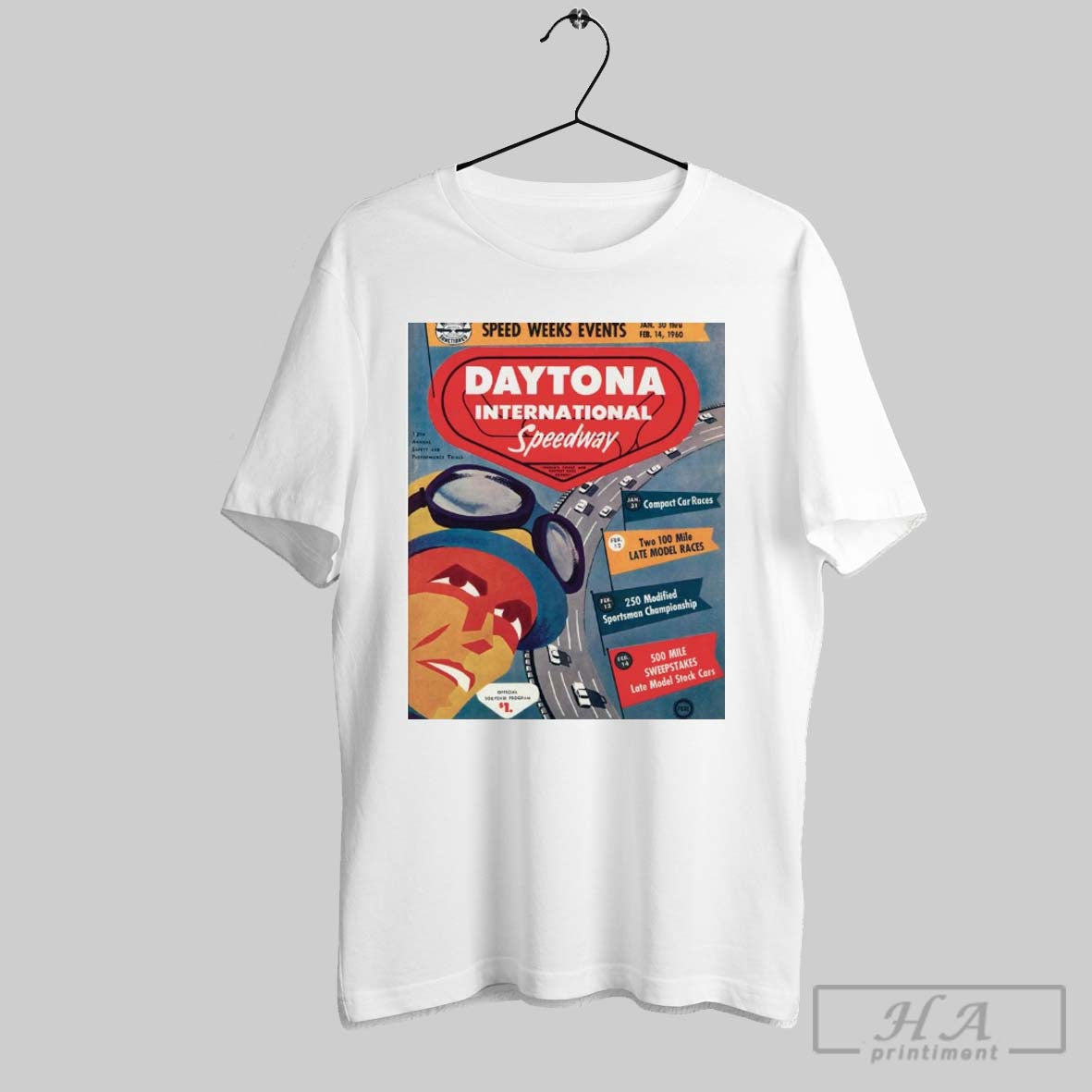 Daytona International Speedway Speedweeks Events Jan 30 Feb 14 1960 Feb 12 Two 100 Mile Late Model Races Poster T Shirt