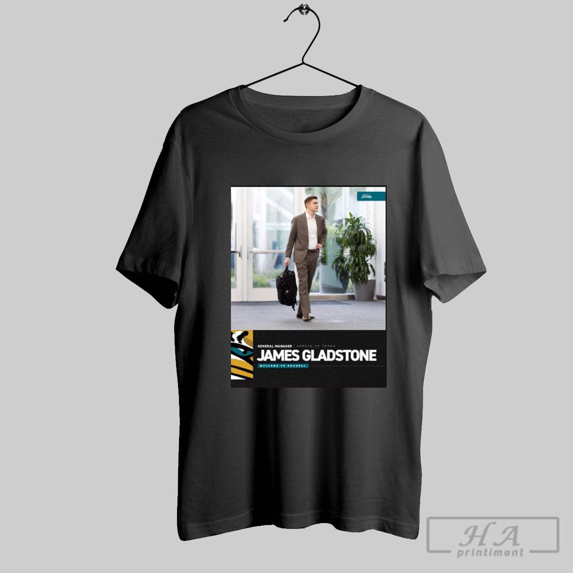 Jacksonville Jaguars Agreed To Terms With James Gladstone General Manager Welcome To Duuuval Poster T Shirt