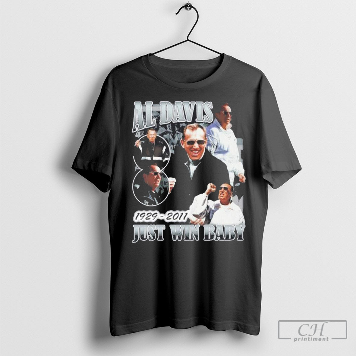 Official Raiders Al Davis Just Win Baby Shirt Sweatshirt Cutom Poster Coffee Mugs Ornaments