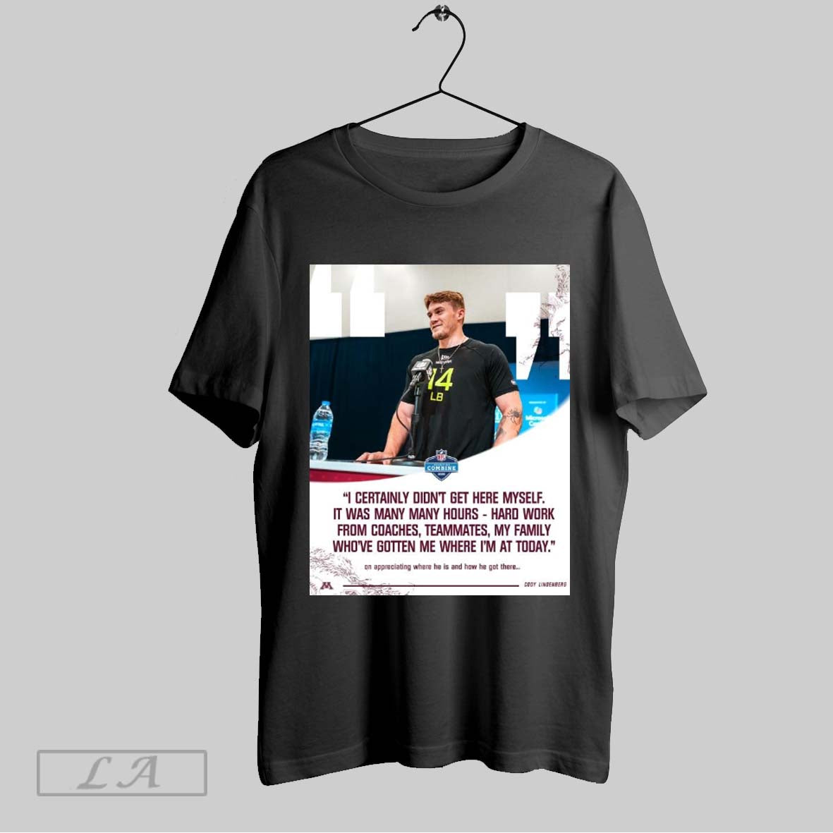 Original Minnesota Golden Gopher Football Cody Lindenberg I Certainly Didnt Get Here Myself It Was Many Many Hours Poster T Shirt Sweatshirt Hoodie Shirt