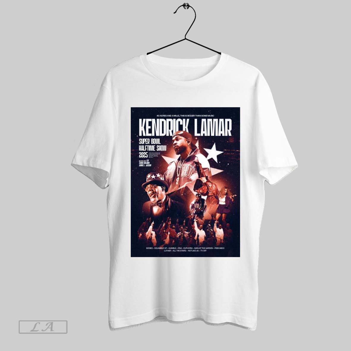 Original Poster 40 Acres And A Mule This Is Bigger Than Some Music Kendrick Lamar Super Bowl Halftime Show 2025 T Shirt Sweatshirt Tee Shirt