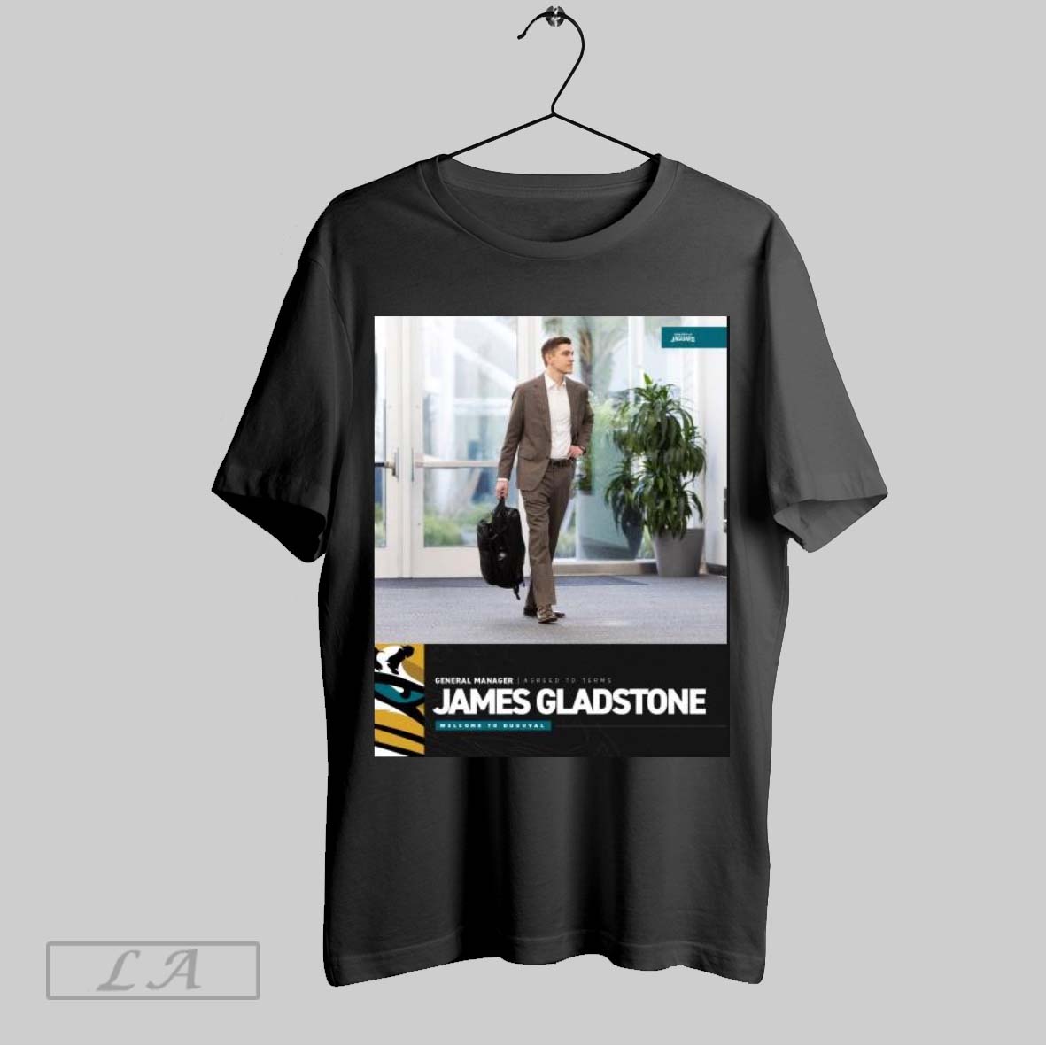 Original Poster General Manager Agreed To Terms James Gladstone Jacksonville Jaguars Nfl Welcome To Duuuval T Shirt Sweatshirt Tee Shirt
