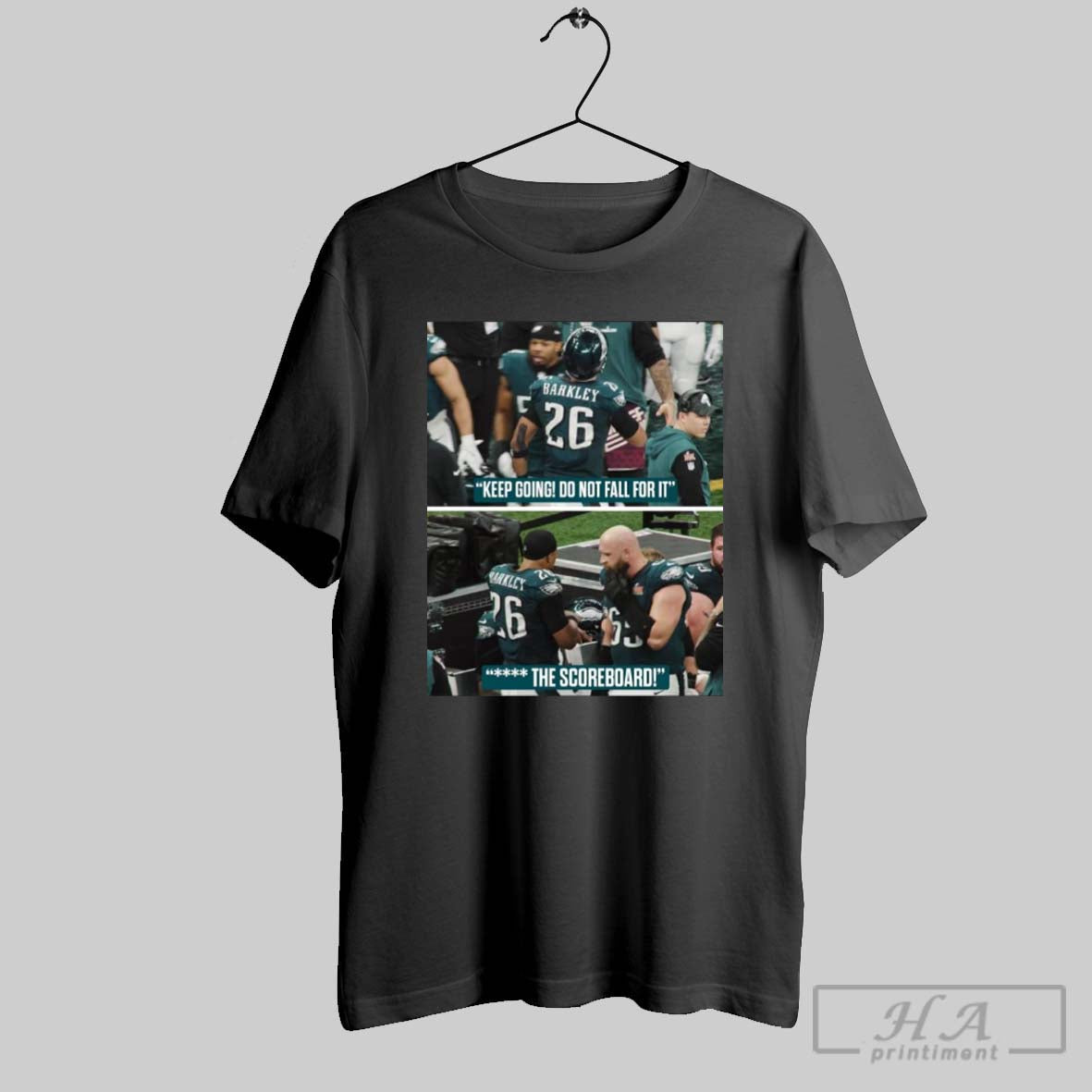Poster Philadelphia Eagles Football Saquon Barkley Keep Going Do Not Fall For It The Scoreboard T Shirt