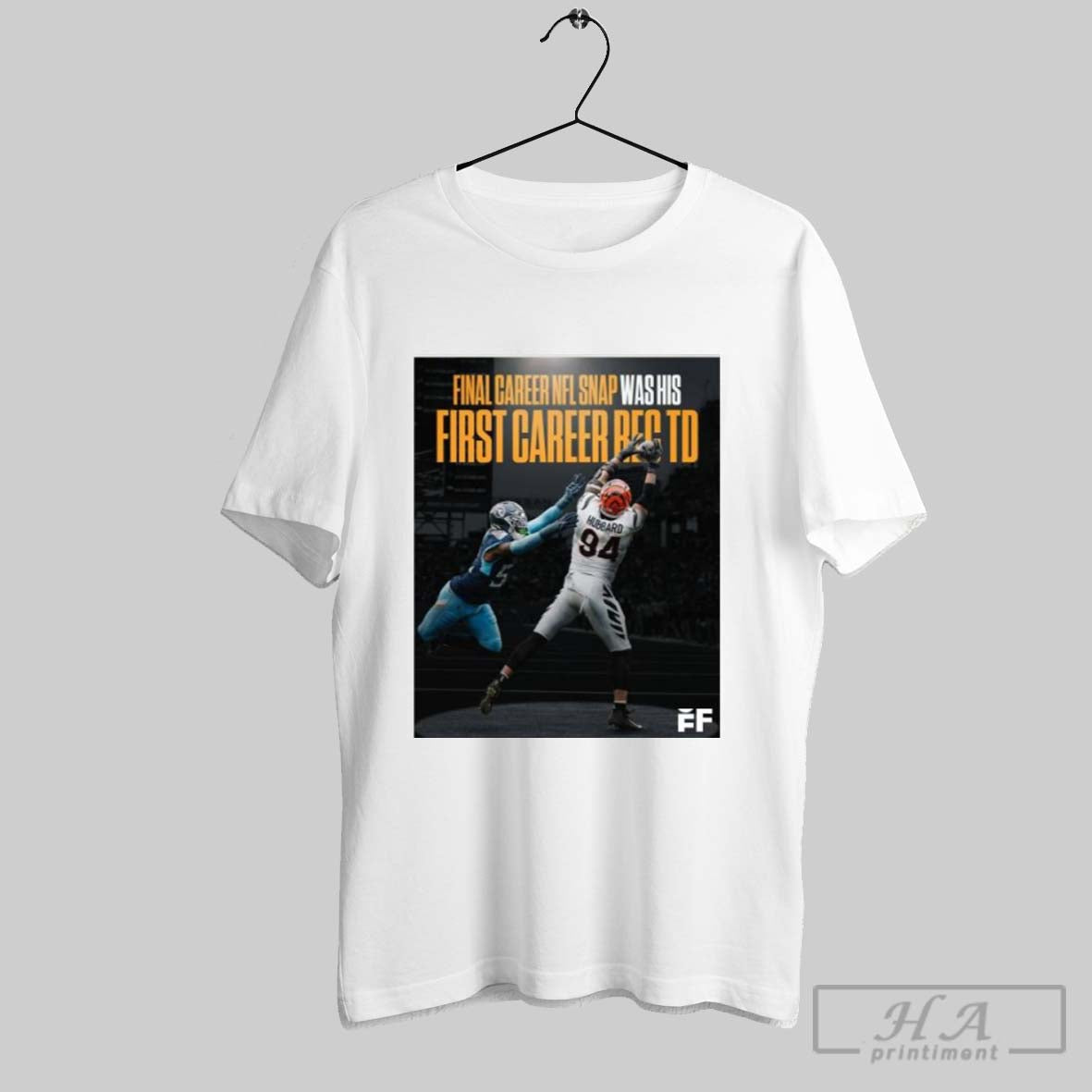 Poster The Cincinnati Bengals De Sam Hubbard Caught His First Career Td Pass On The Final Snap Of His Seven Year Nfl Career T Shirt