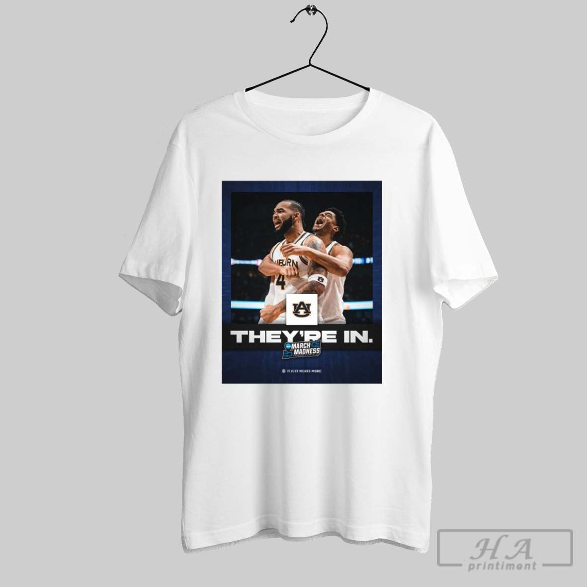 Poster Theyre In Auburn Tigers Mens Basketball Vs Alabama State St Francis Ncaa March Madness March 20 2025 T Shirt