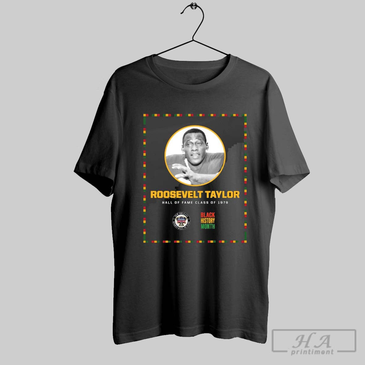 Roosevelt Taylor Hall Of Fame Class Of 1979 New Orleans Sports Hall Of Famers Black History Month Poster T Shirt