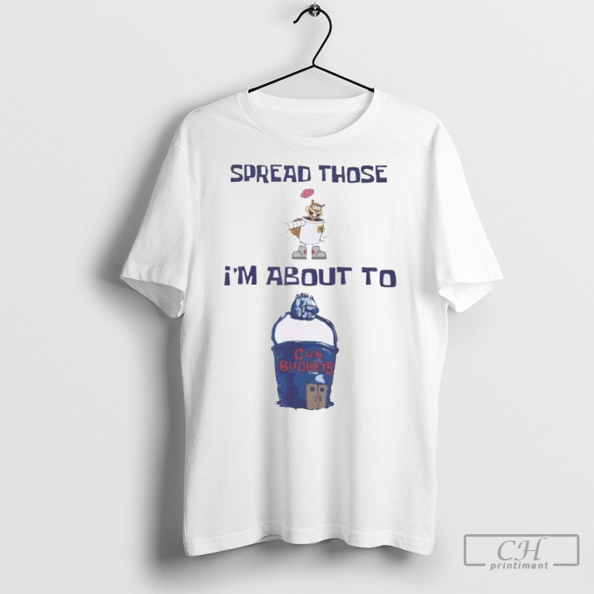 Spread Those Sandy Im About To Cum Buckets Shirt Sweatshirt Poster