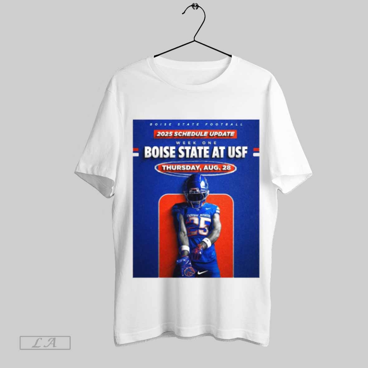 Top Boise State Football 2025 Schedule Update Week One Boise State At Usf Thursday Aug 28 2025 Poster T Shirt Sweatshirt Hoodie Shirt