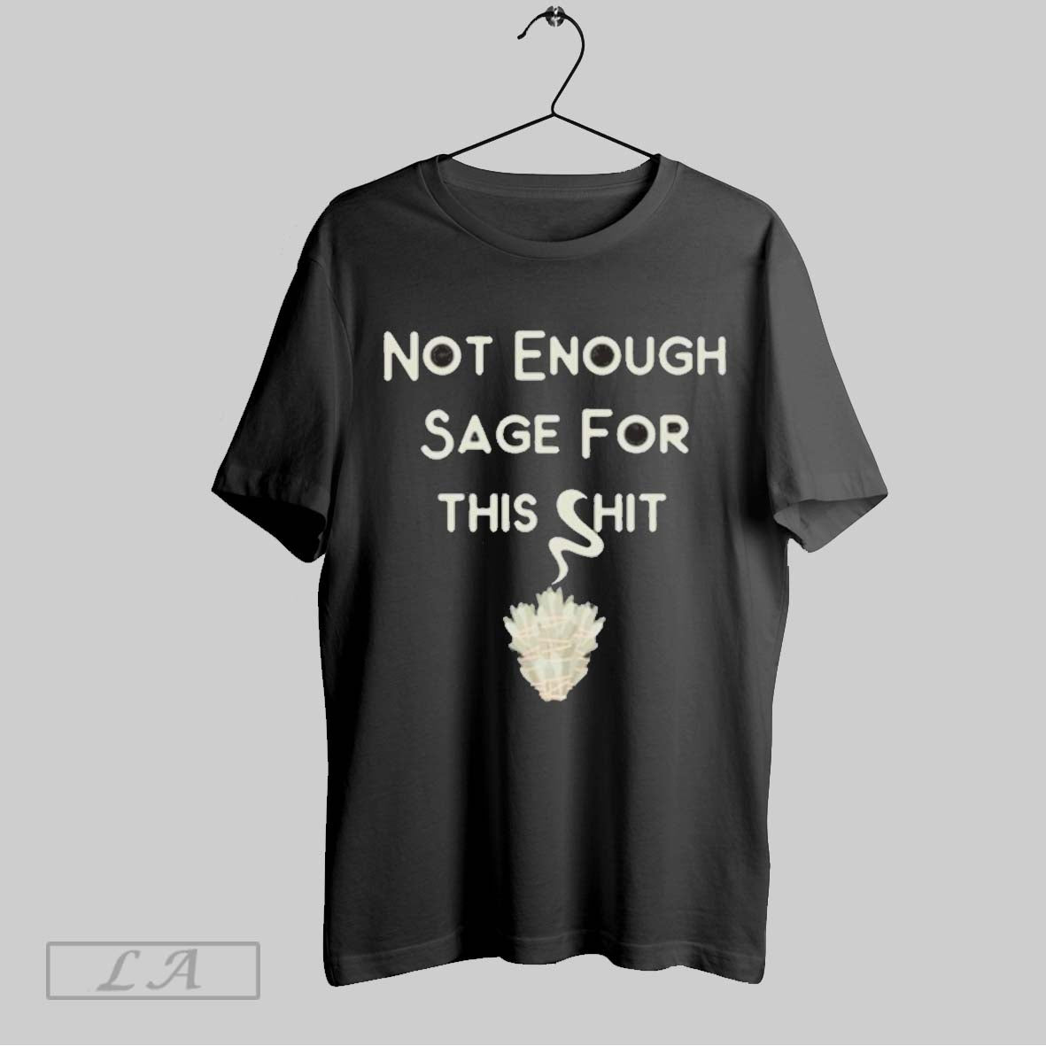 Top Cheeky Witch Not Enough Sage For This Shit T Shirt Sweatshirt Hoodie Shirt