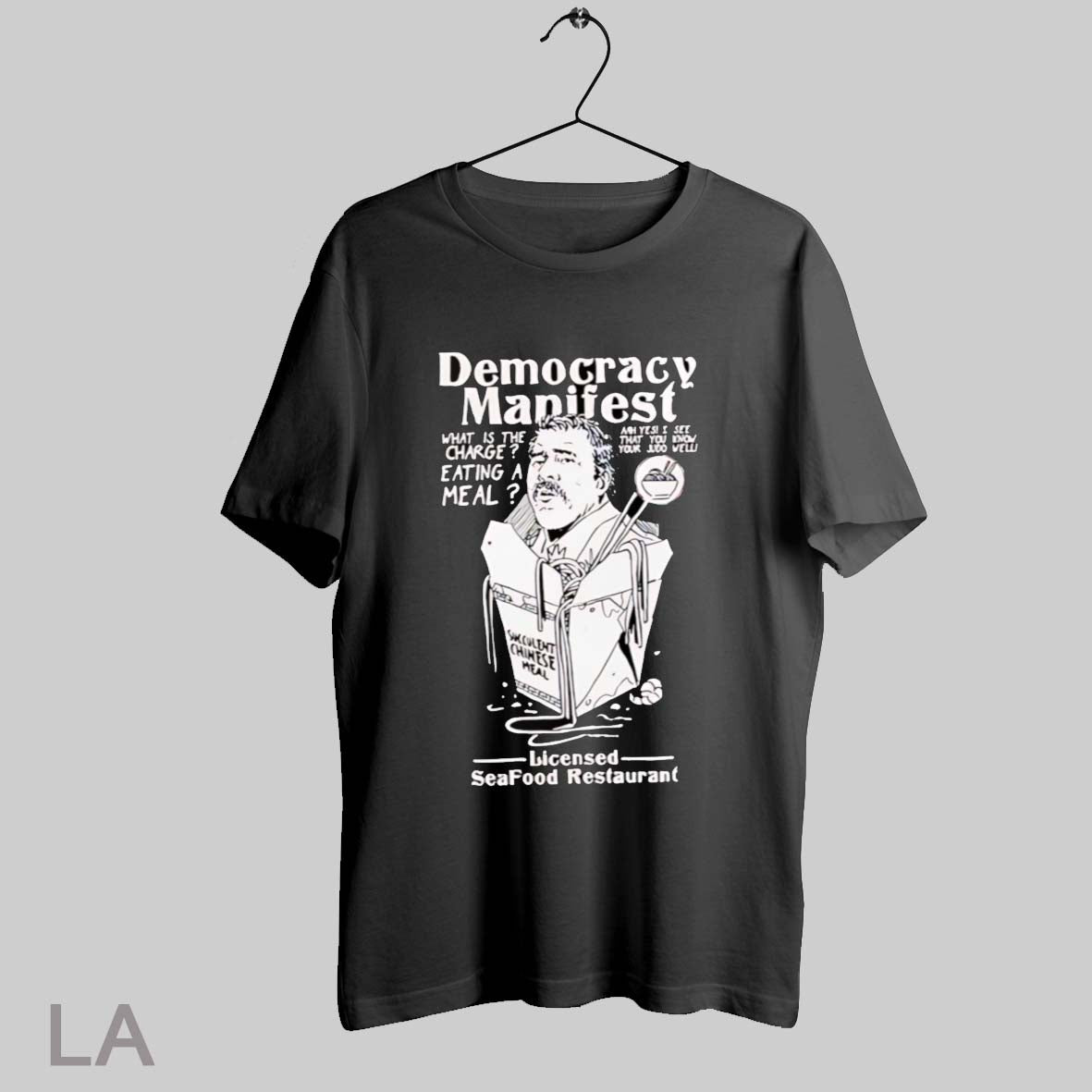 Top Democracy Manifest Eating A Meal A Succulent Chinese Meal T Shirt Sweatshirt Hoodie Shirt