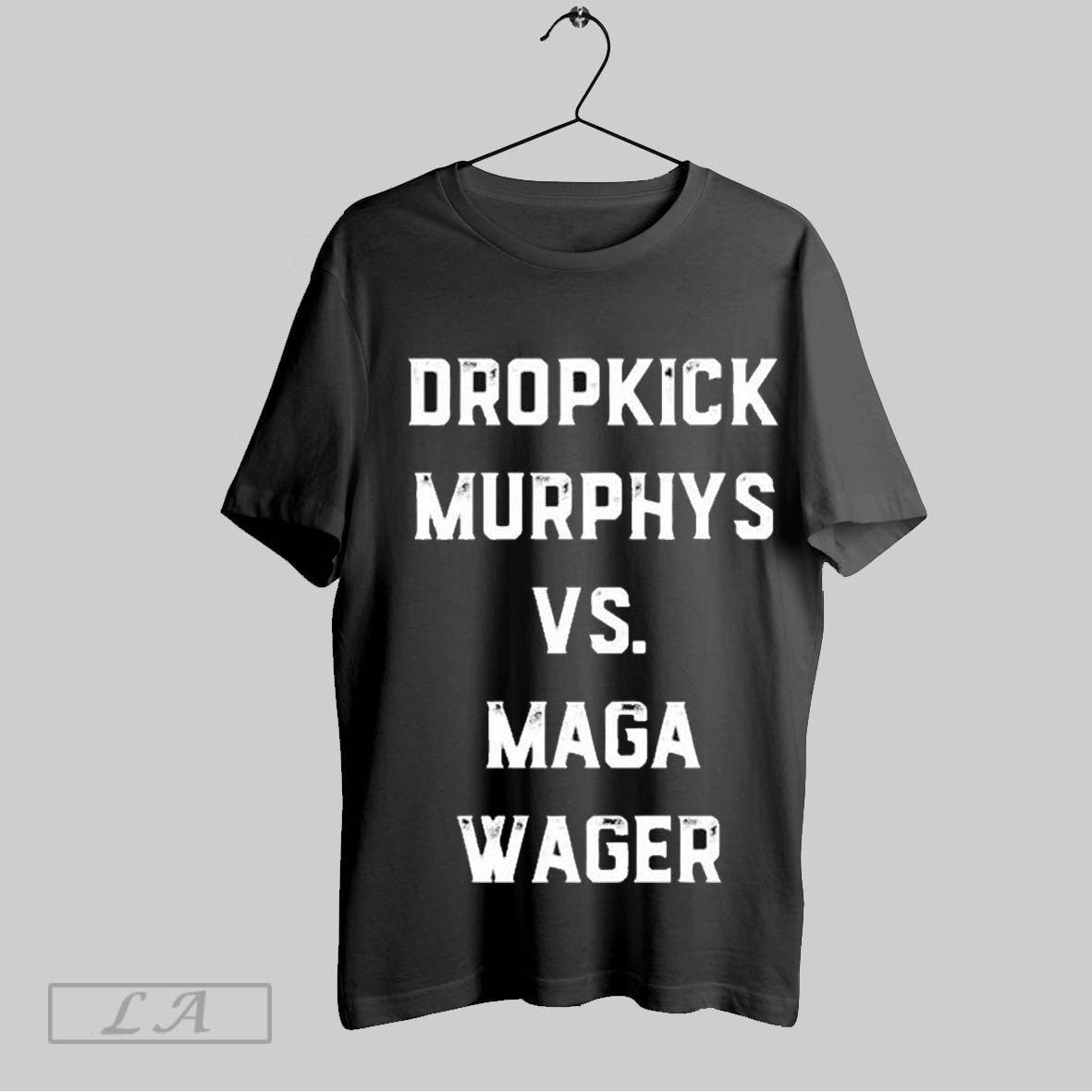 Top Dropkick Murphys Vs Maga Wager T Shirt Sweatshirt Hoodie Shirt