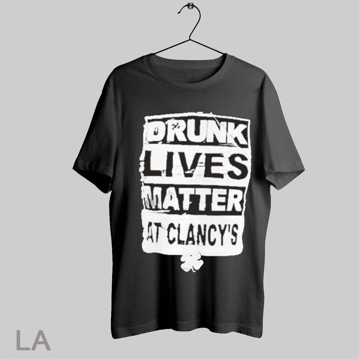 Top Drunk Lives Matter At Clancys Shamrock Happy St Patricks Day T Shirt Sweatshirt Hoodie Shirt