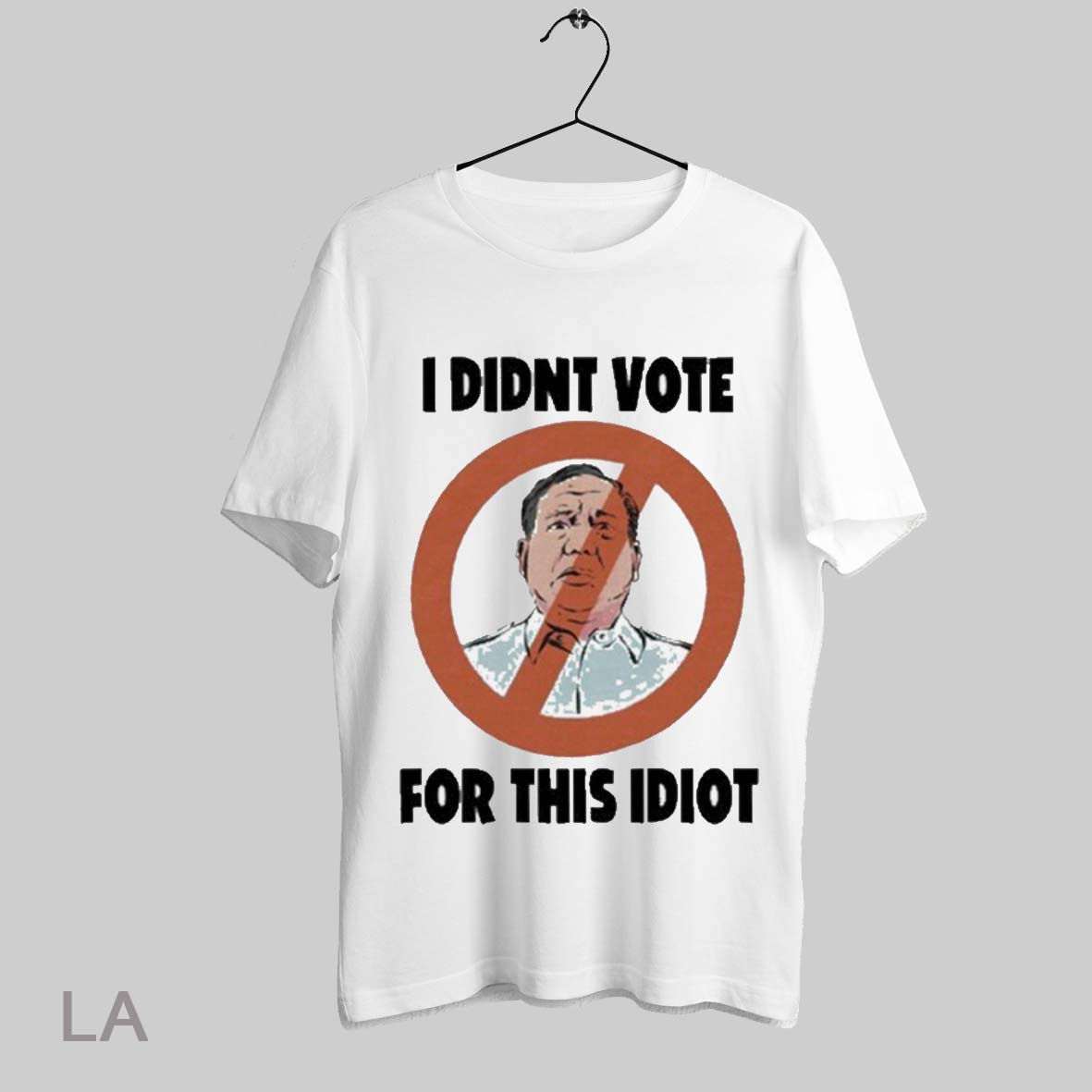 Top I Didnt Vote For This Idiot T Shirt Sweatshirt Hoodie Shirt