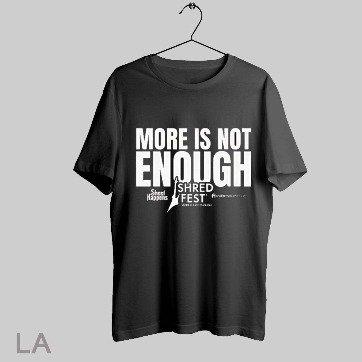 Top More Is Not Enough Shred Fest Music Event T Shirt Sweatshirt Hoodie Shirt