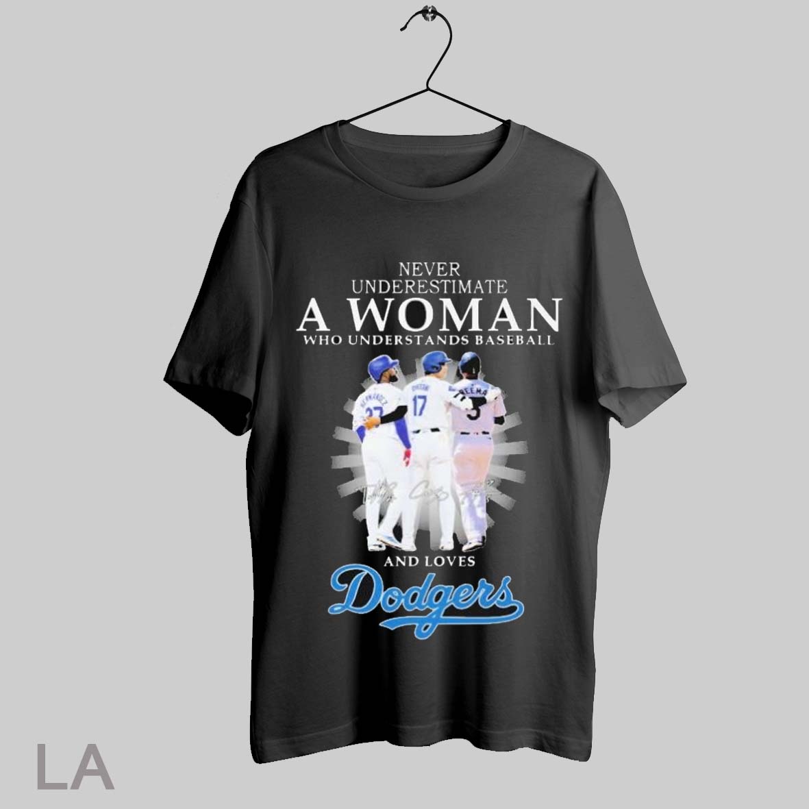 Top Never Underestimate A Woman Who Understands Baseball And Loves Los Angeles Dodgers T Shirt Sweatshirt Hoodie Shirt