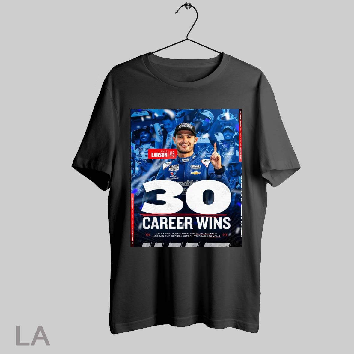 Top Poster Kyle Larson Is One Of 30 Drivers In Nascar Cup Series History To Reach The 30 Win Milestone T Shirt Sweatshirt Hoodie Shirt
