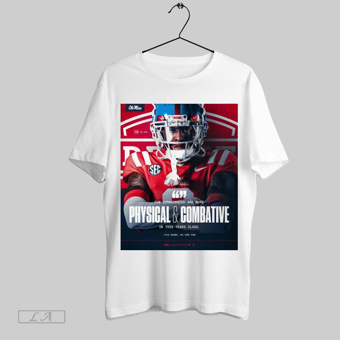 Top Poster Ole Miss Rebels Football Few Cornerbacks Are More Physical And Combative In This Years Class Kyle Crabbs T Shirt