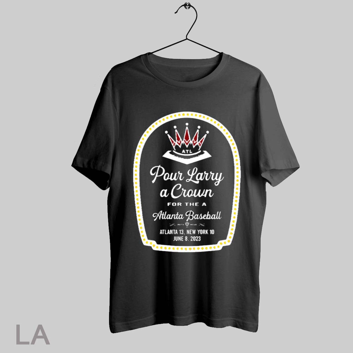 Top Pour Larry A Crown Home Run Celebration Atlanta Baseball T Shirt Sweatshirt Hoodie Shirt