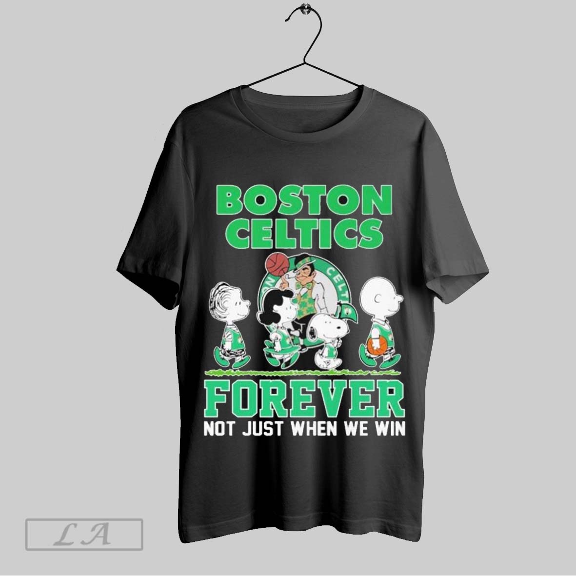 Top Snoopy And Friends The Peanuts Boston Celtics Forever Not Just When We Win T Shirt Sweatshirt Hoodie Shirt