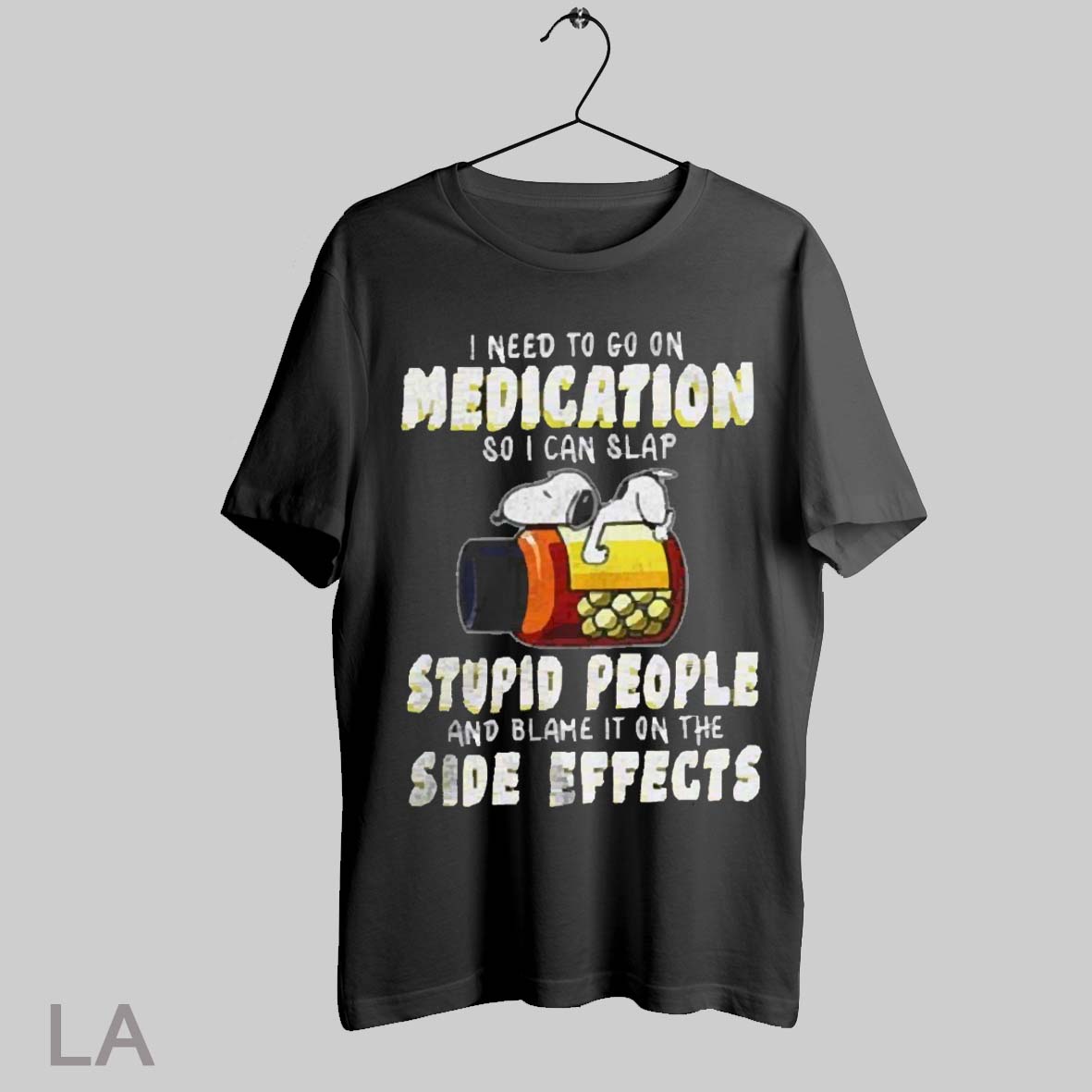 Top Snoopy I Need To Go On Medication So I Can Slap 2025 T Shirt Sweatshirt Hoodie Shirt