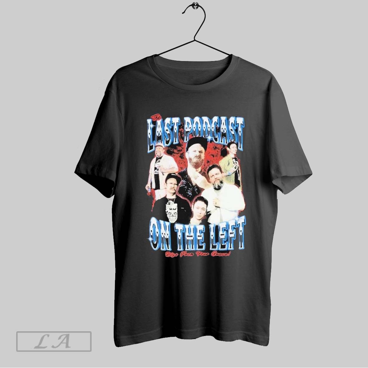 Top The Last Podcast On The Left Rise From Your Grave 90s T Shirt Sweatshirt Hoodie Shirt