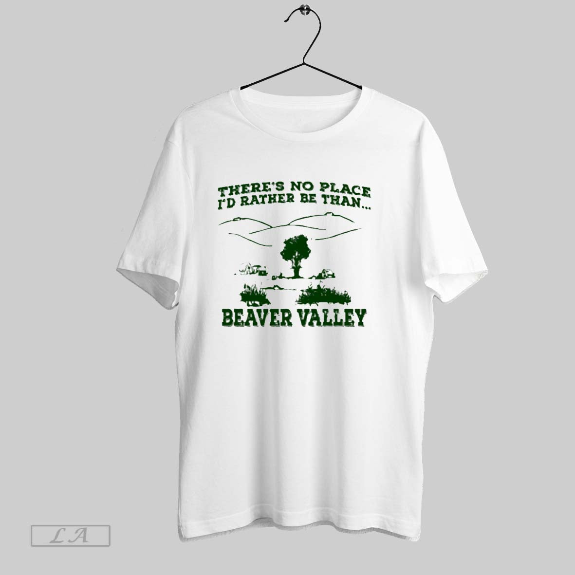 Top Theres No Place Id Rather Be Than Beaver Valley T Shirt Sweatshirt Hoodie Shirt