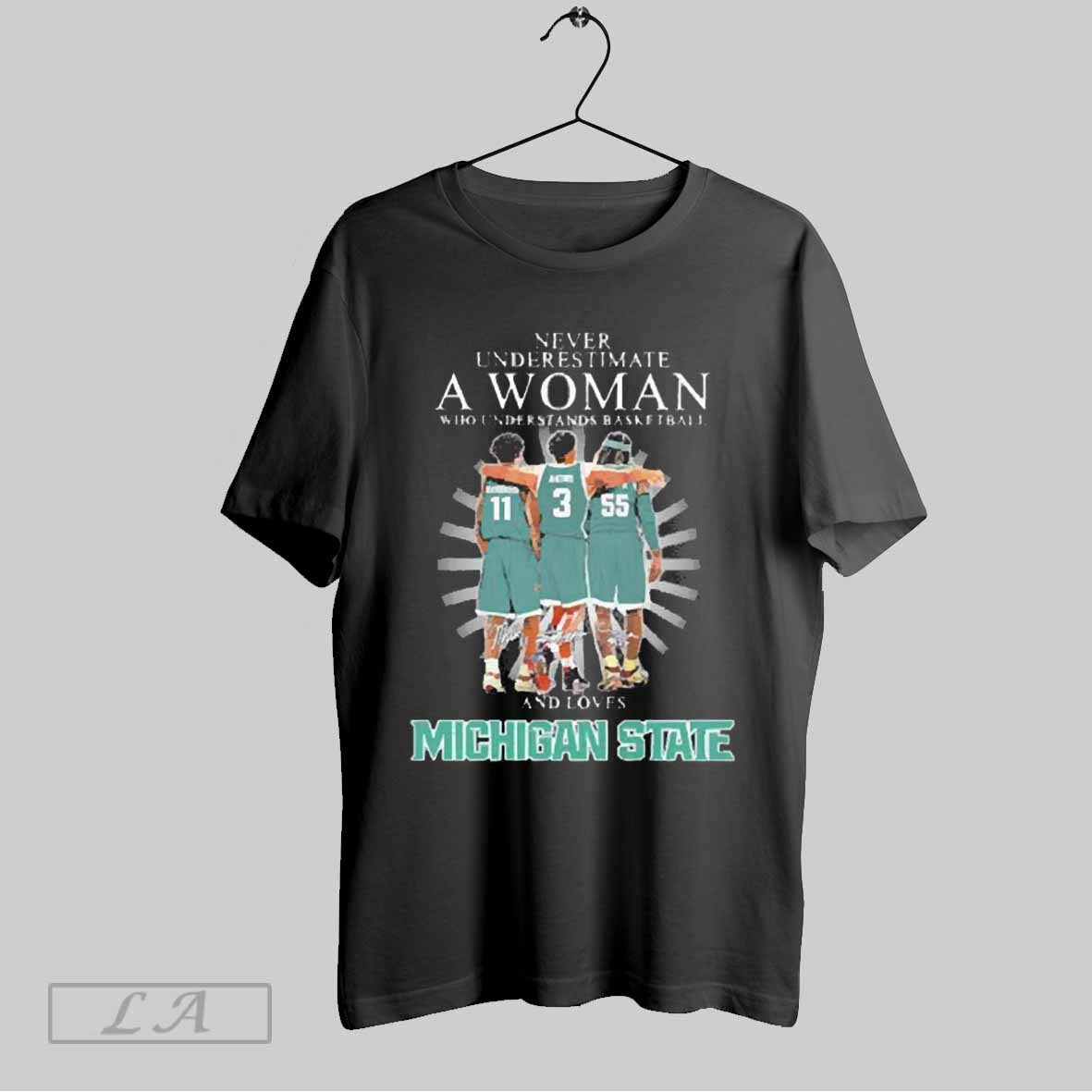 Top Underestimate A Woman Who Understands Basketball And Loves Michigan State Spartans Players Signatures 2025 T Shirt Sweatshirt Hoodie Shirt