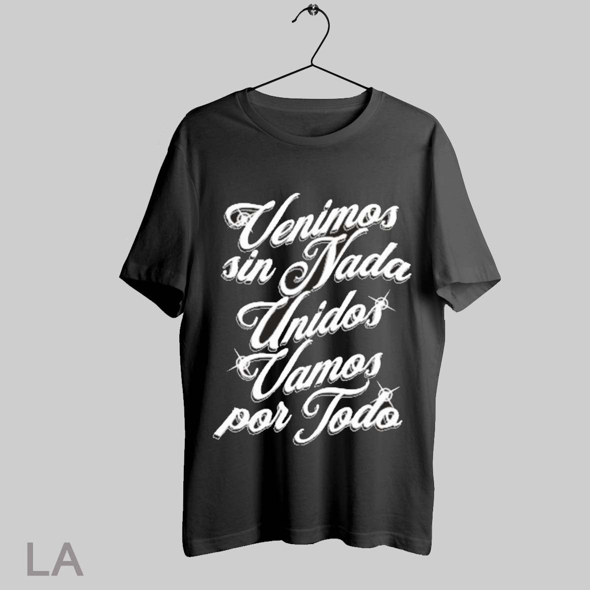 Top Venimos Sin Nada Unidos Vamos Por Todo T Shirt Sweatshirt Hoodie Shirt