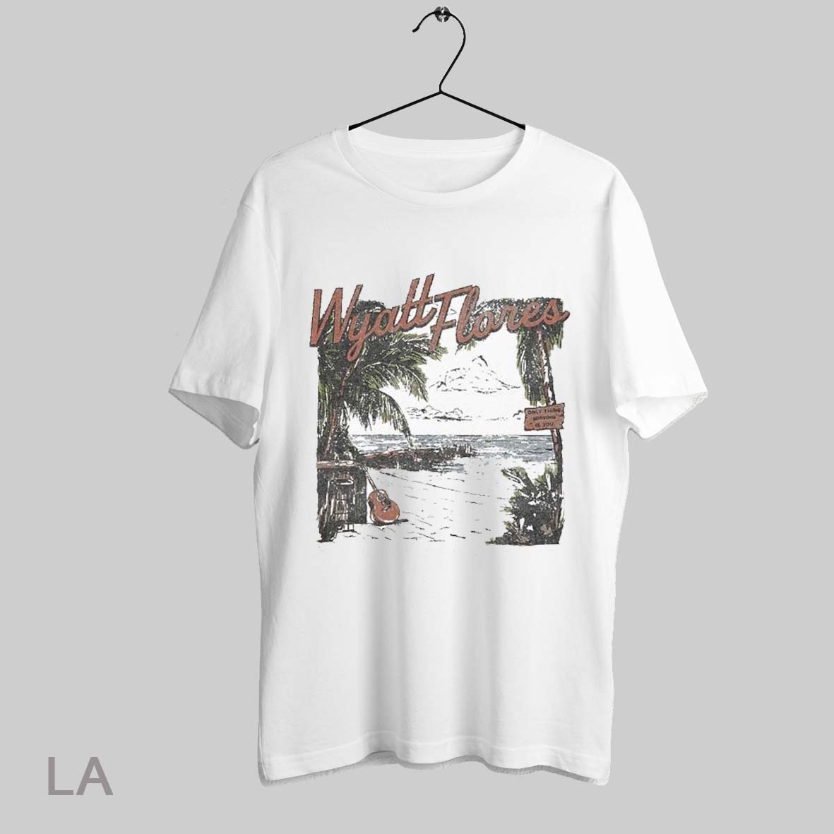 Top Wyatt Flores Only Thing Missing Is You T Shirt Sweatshirt Hoodie Shirt