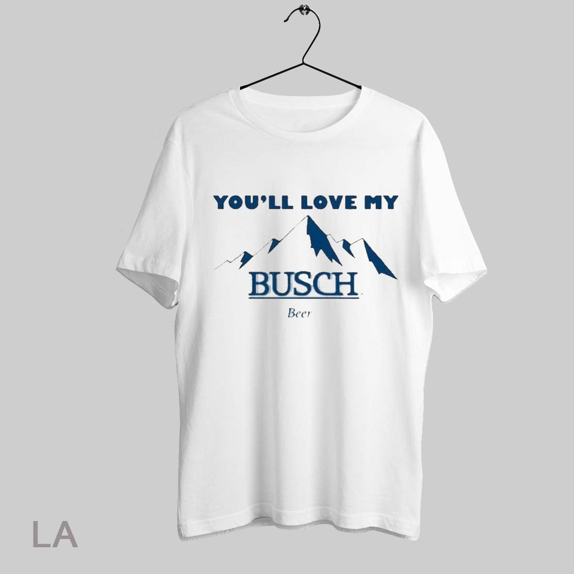 Top You Like My Mountains Youll Love My Busch Beer T Shirt Sweatshirt Hoodie Shirt