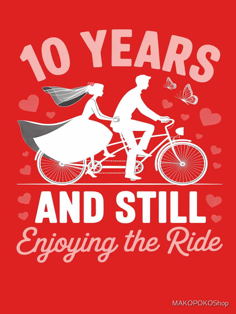 10th Wedding Anniversary Party 10 Years Still Enjoy The Ride Classic T-Shirt