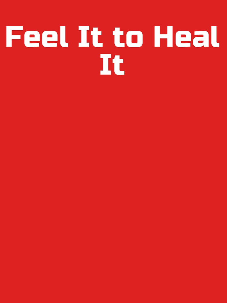 Feel It to Heal It Classic T-Shirt
