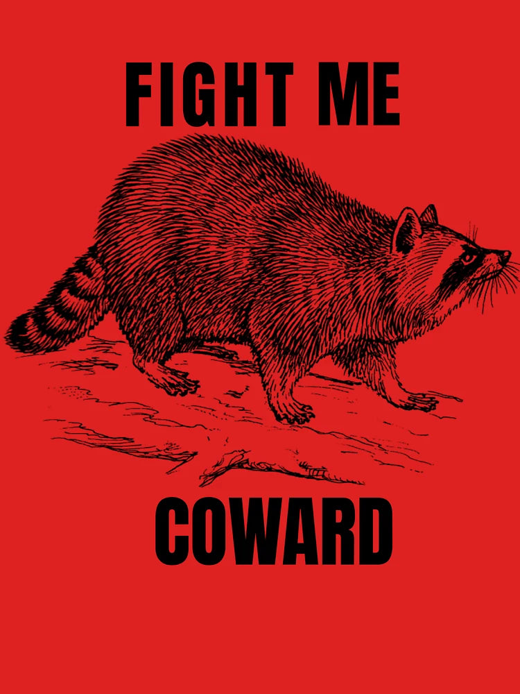 Fight Me Coward Classic T-Shirt