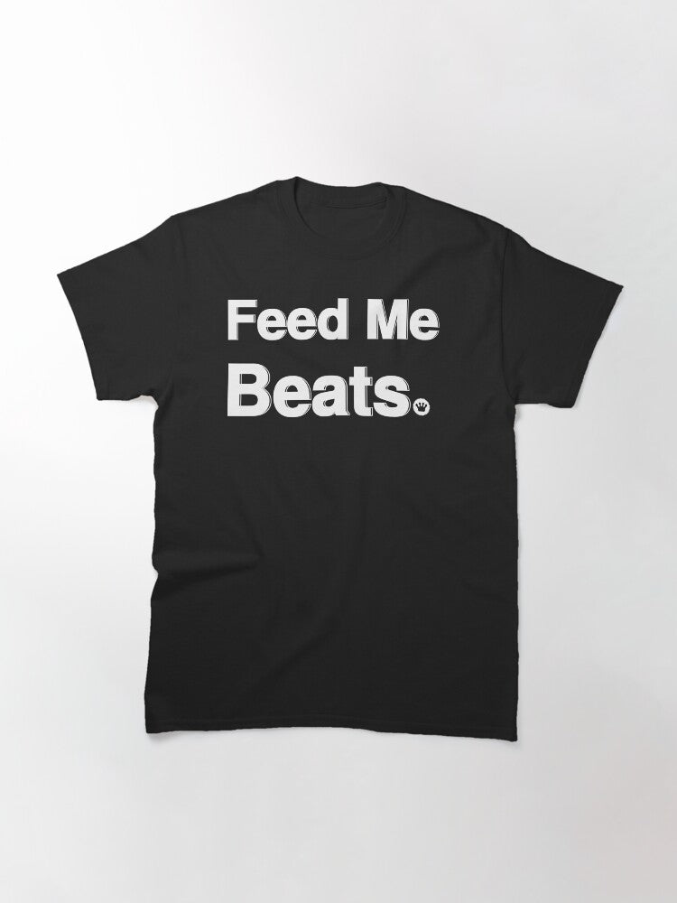 Feed Me Beats | Fresh Thread Shop Classic T-Shirt