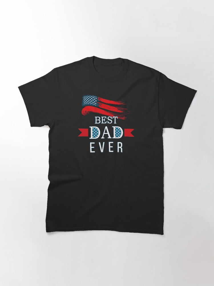 Father's day Best Dad Ever with US American Flag Classic T-Shirt