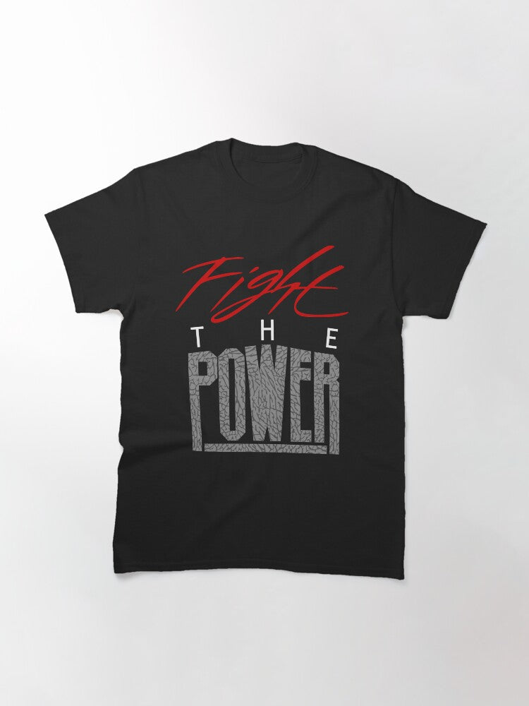 Fight The Power Shirt Classic T-Shirt