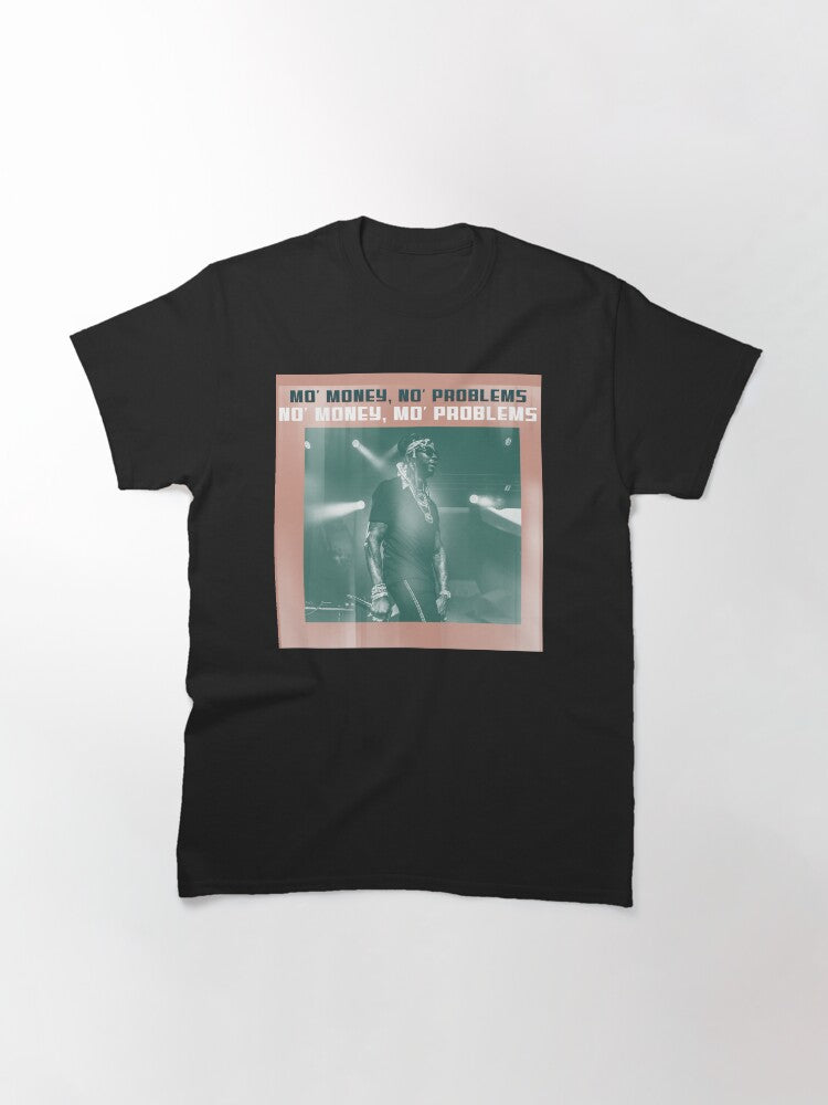 'Mo' Money No Problems No Money Mo' Problems Hip Hop Design Classic T-Shirt
