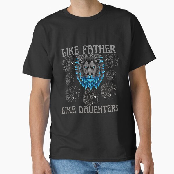 Father’s Day Design: Like Father … Like Daughter! Classic T-Shirt