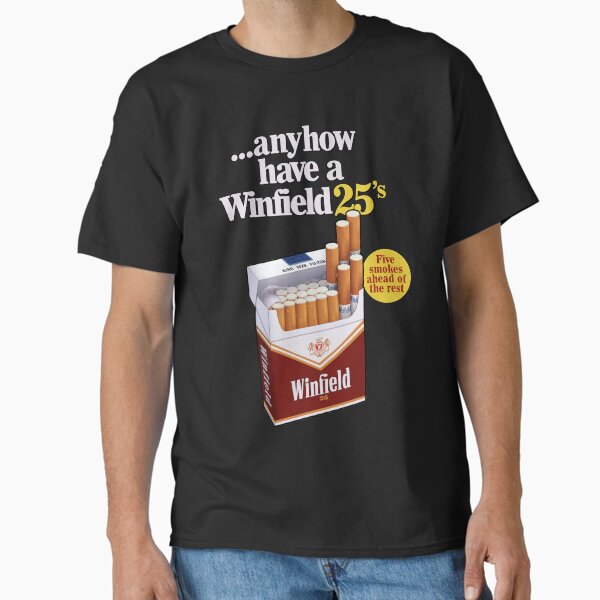 ...Anyhow Have A Winfield 25's Classic T-Shirt