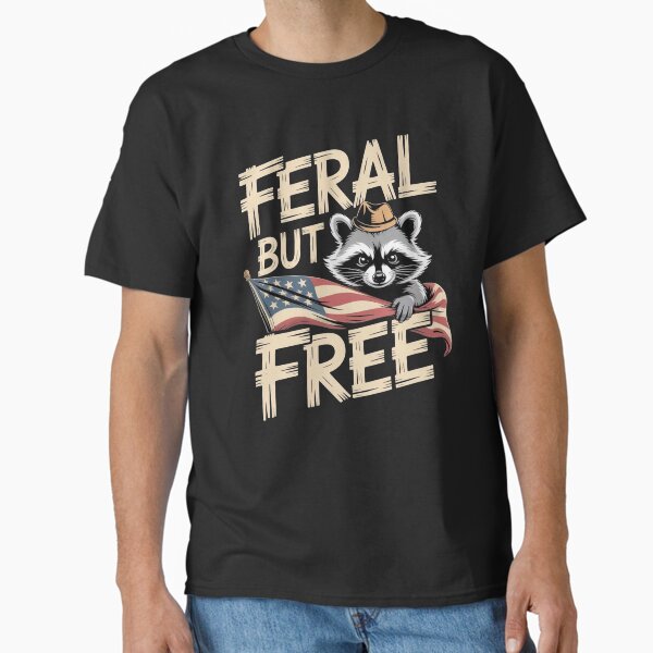Feral But Free 4th Of July Classic T-Shirt