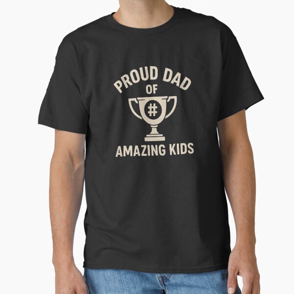 "Proud Dad of Amazing Kids: Customizable Trophy Tee" Classic T-Shirt