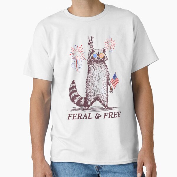 Feral & Free Funny Patriotic Racoon Feral And Free 4th July Classic T-Shirt