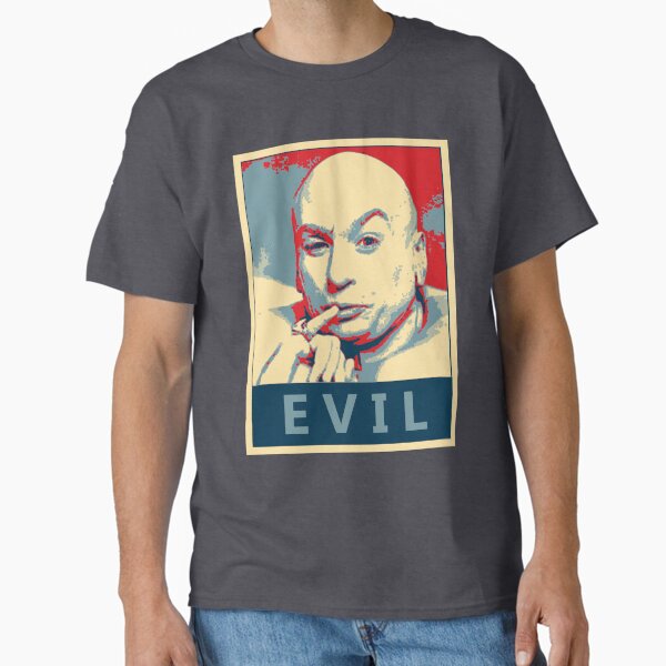 Dr Evil Hope Poster Classic T-Shirt