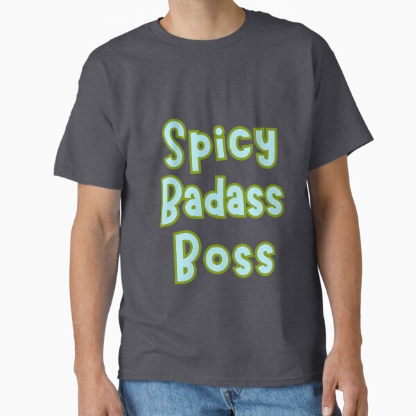 "SPICY BADASS BOSS" for ASD, ADHD-ers, Neurodivergent Entrepreneurs Classic T-Shirt