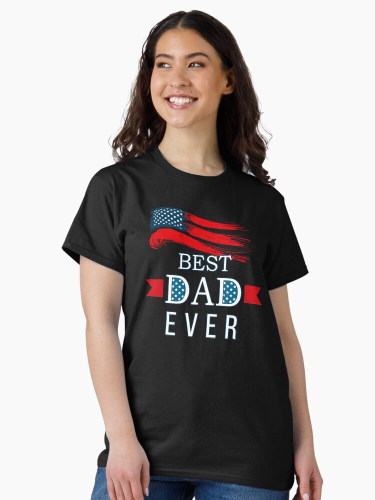Father's day Best Dad Ever with US American Flag Classic T-Shirt