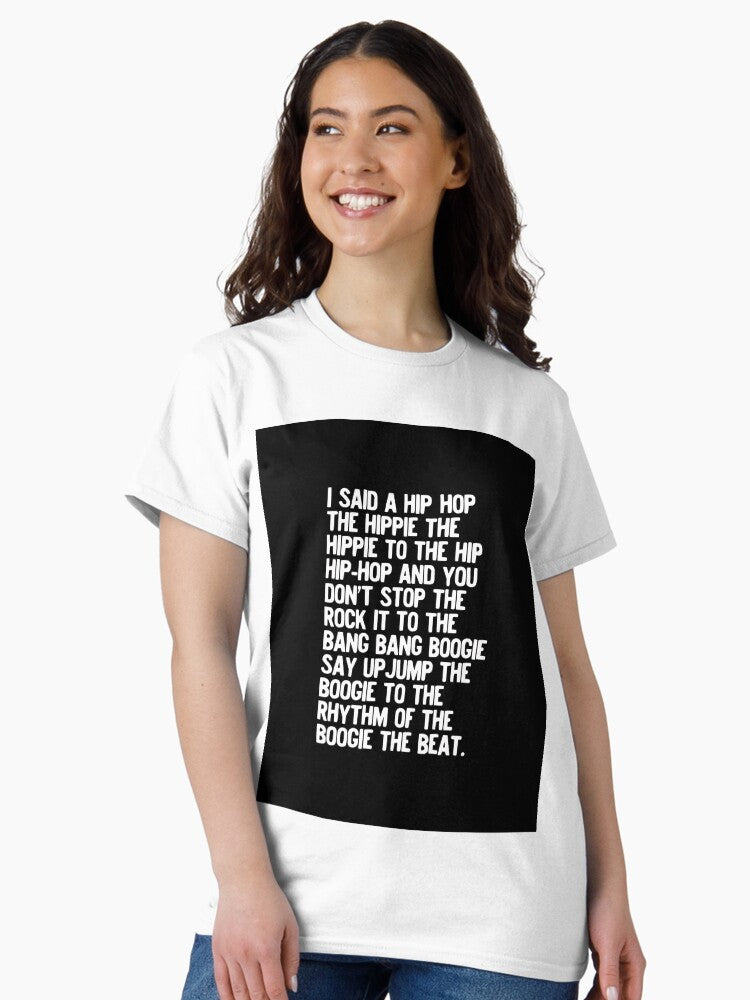 Rappers Delight Hip Hop Music Lyric Poster - Sugarhill Gang, I said a hip hop Classic T-Shirt