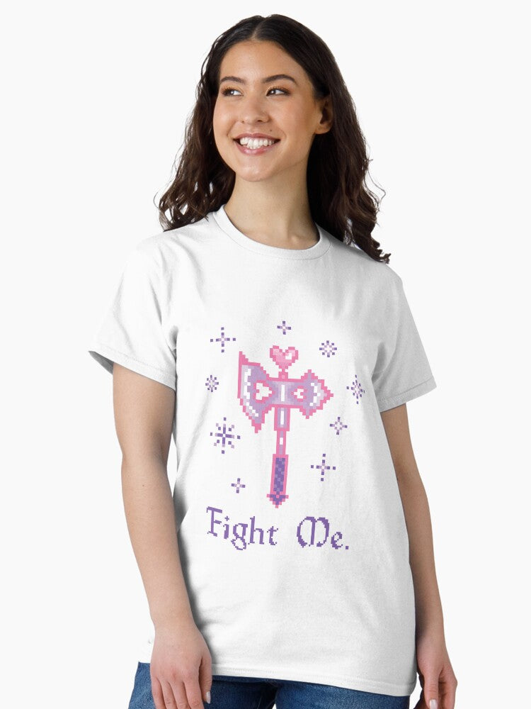Fight Me Classic T-Shirt