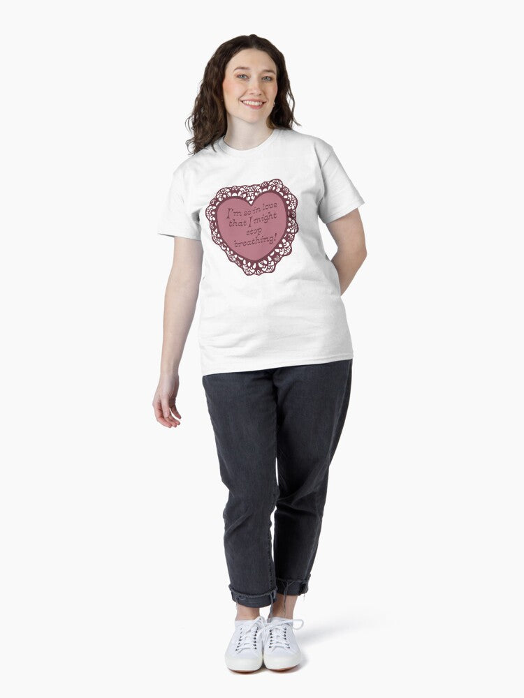 'Might Stop Breathing!' Valentine Classic T-Shirt