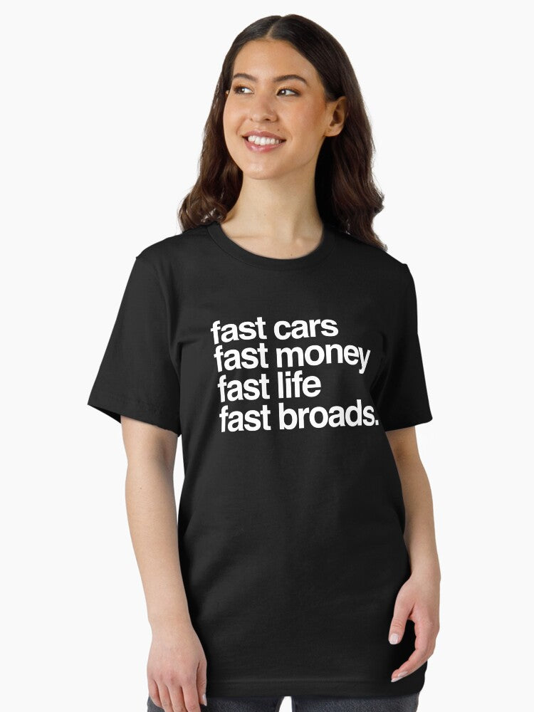 Fast money, fast cars, fast life, fast broads Essential T-Shirt