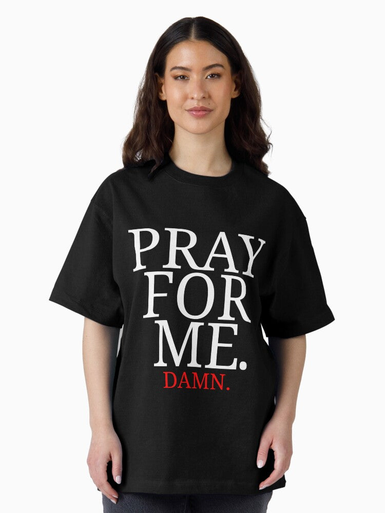 (Nobody) Pray for me Oversized T-Shirt